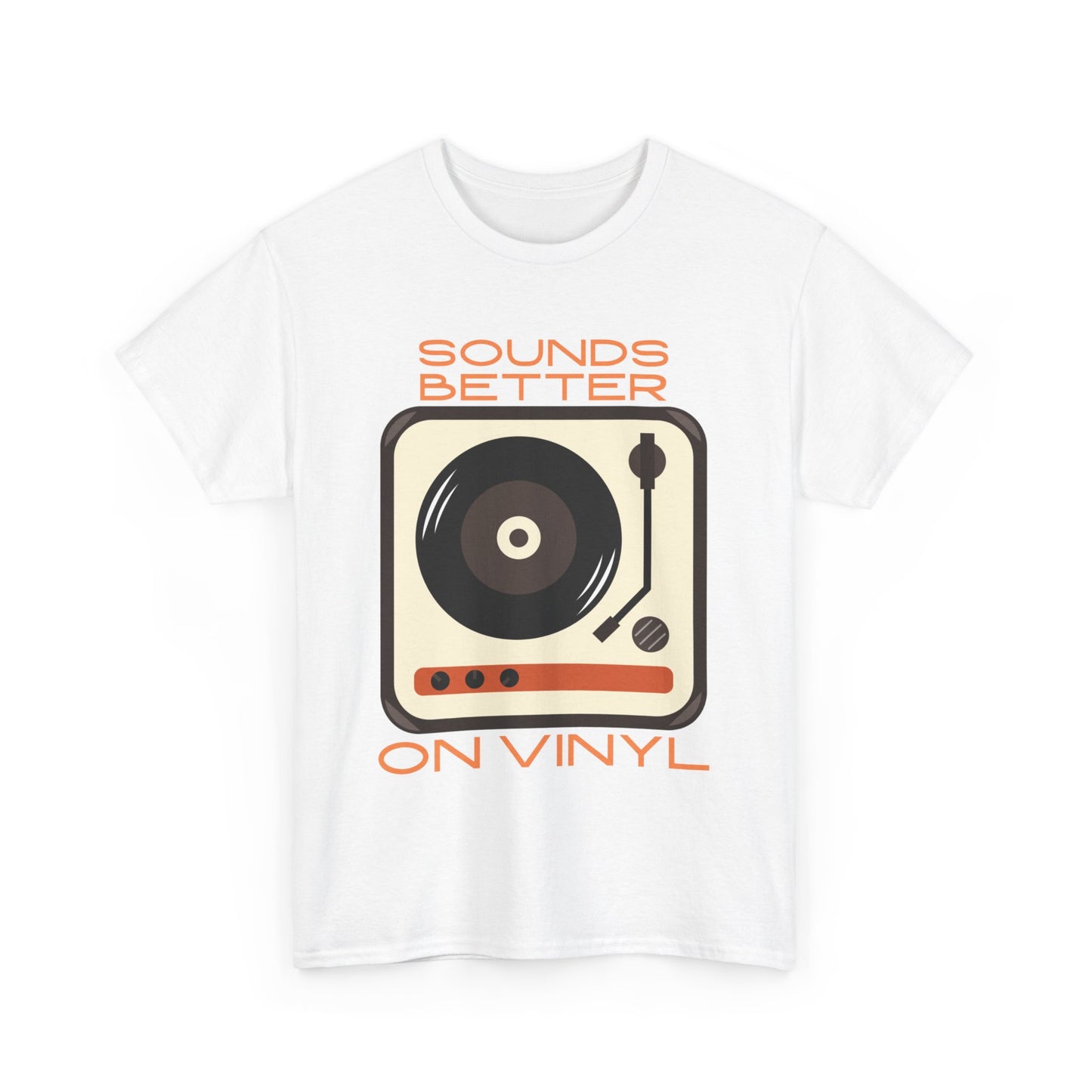 Sounds Better Vinyl - Unisex Heavy Cotton Tee