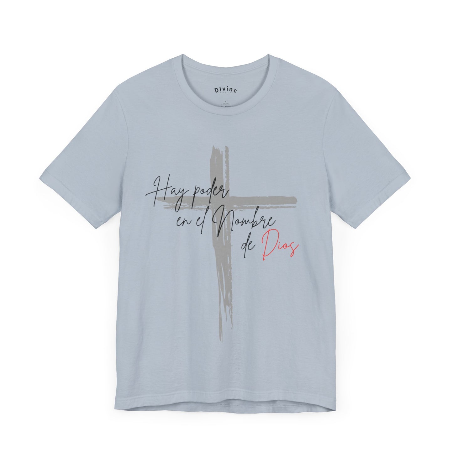 Hay poder en el nombre - Unisex Jersey Short Sleeve Tee