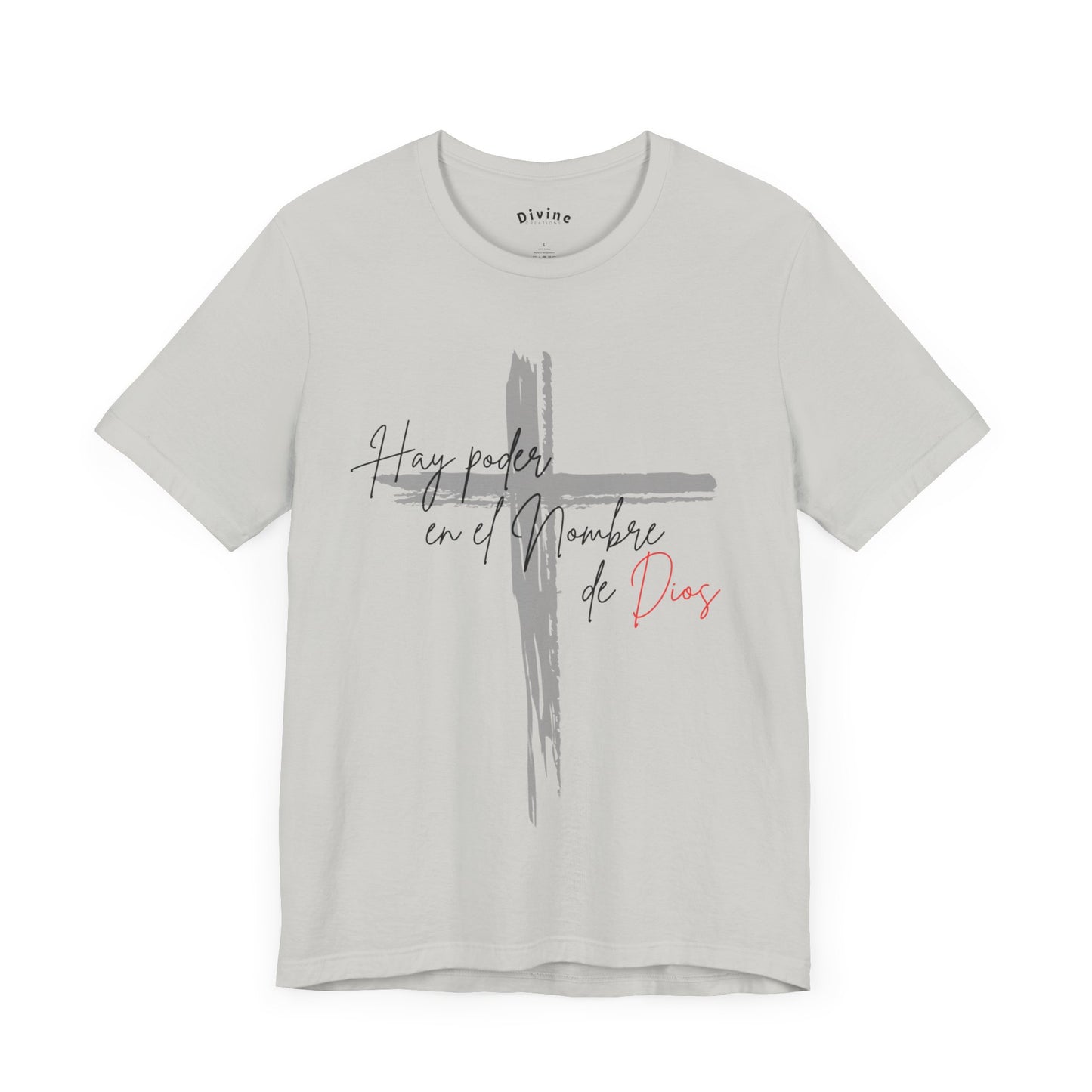 Hay poder en el nombre - Unisex Jersey Short Sleeve Tee