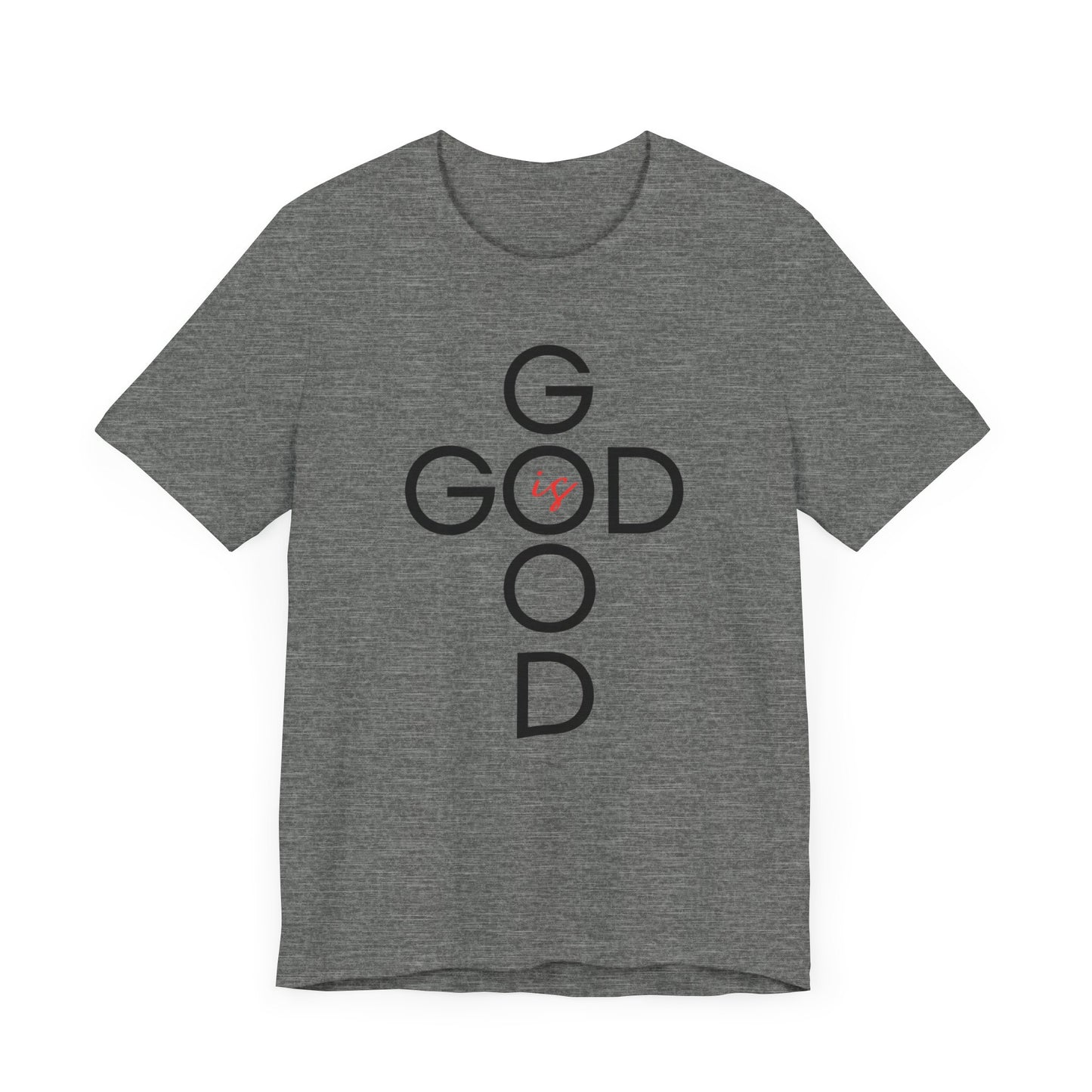 God is Good - Short Sleeve Tee Unisex