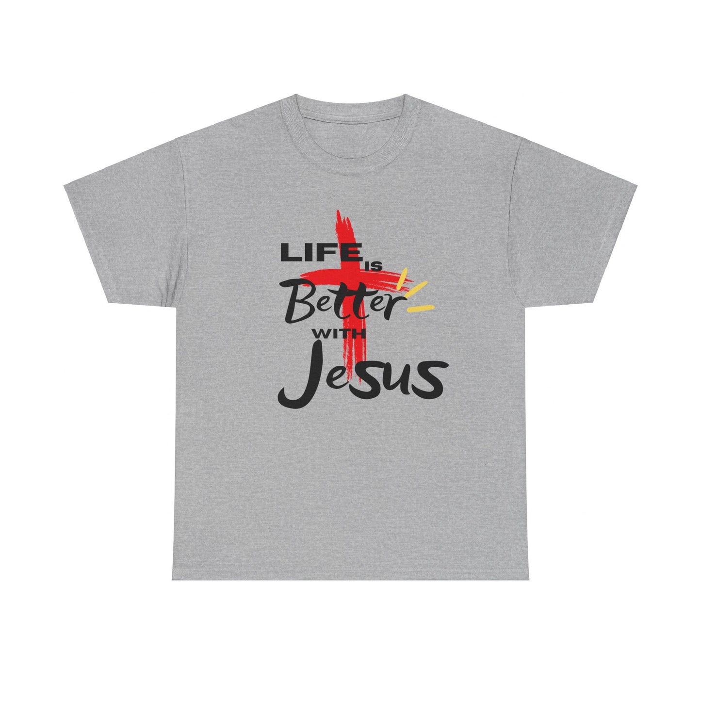 Life is Better with Jesus - Unisex Heavy Cotton Tee