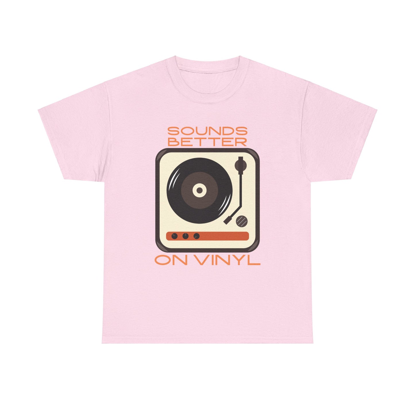 Sounds Better Vinyl - Unisex Heavy Cotton Tee