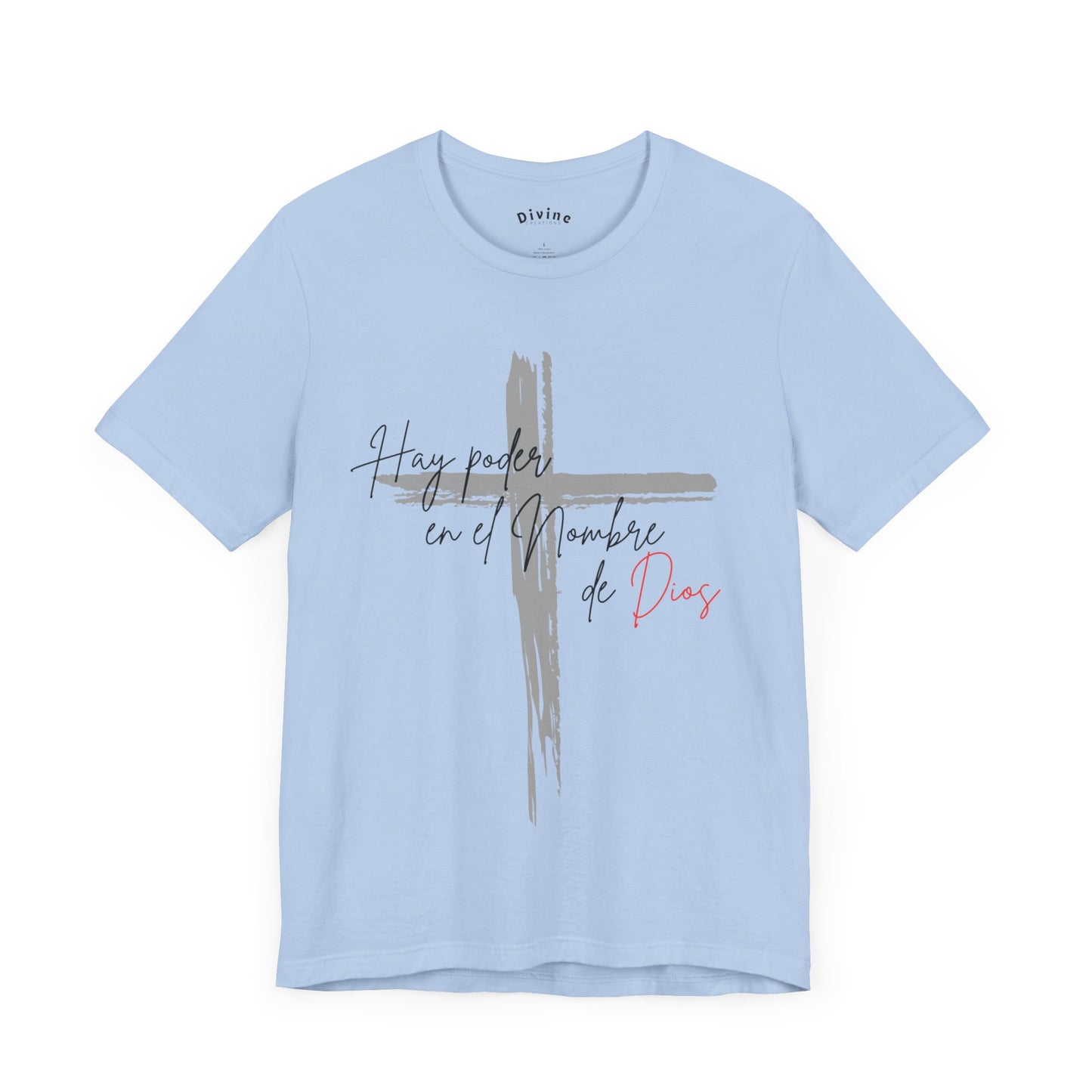 Hay poder en el nombre - Unisex Jersey Short Sleeve Tee