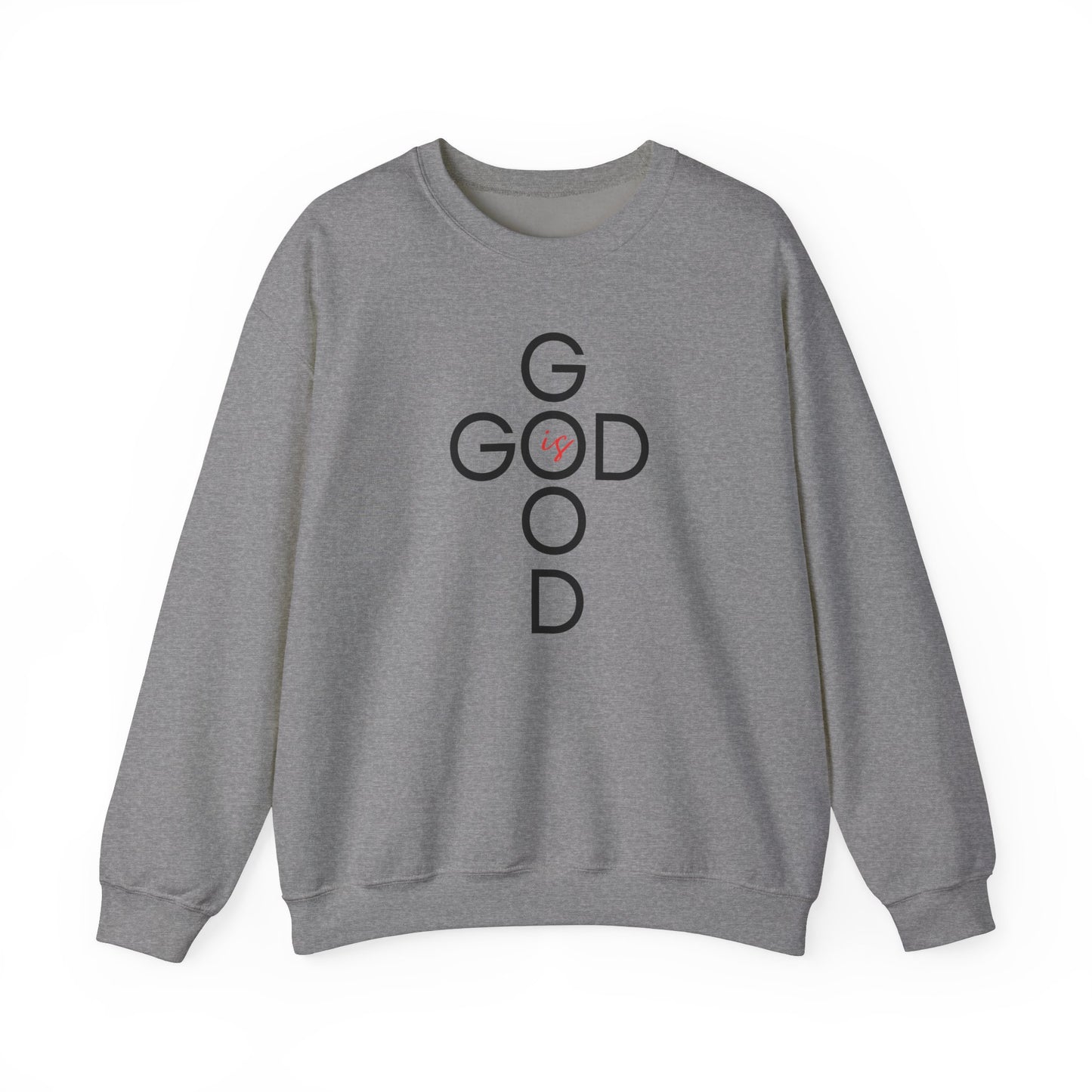God is Good - Crewneck Sweatshirt