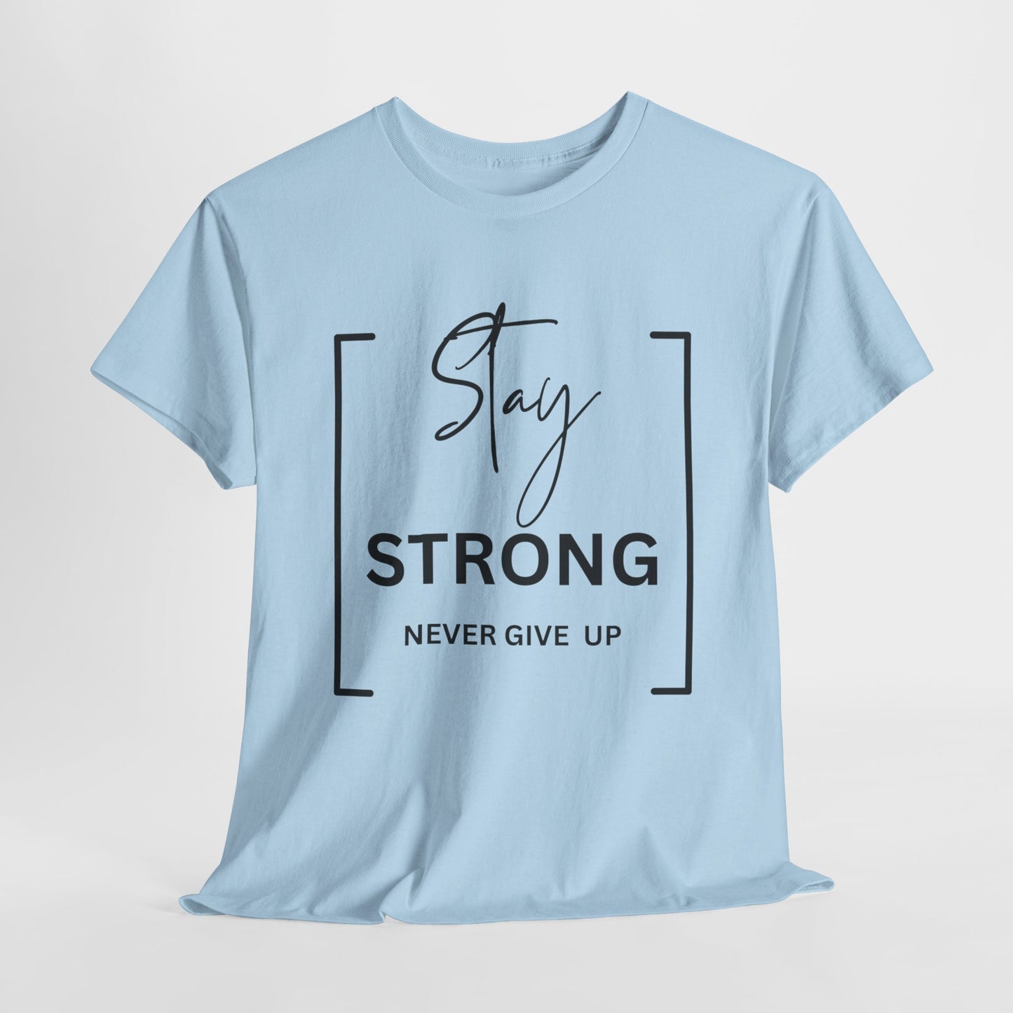 Stay Strong - Unisex Heavy Cotton Tee