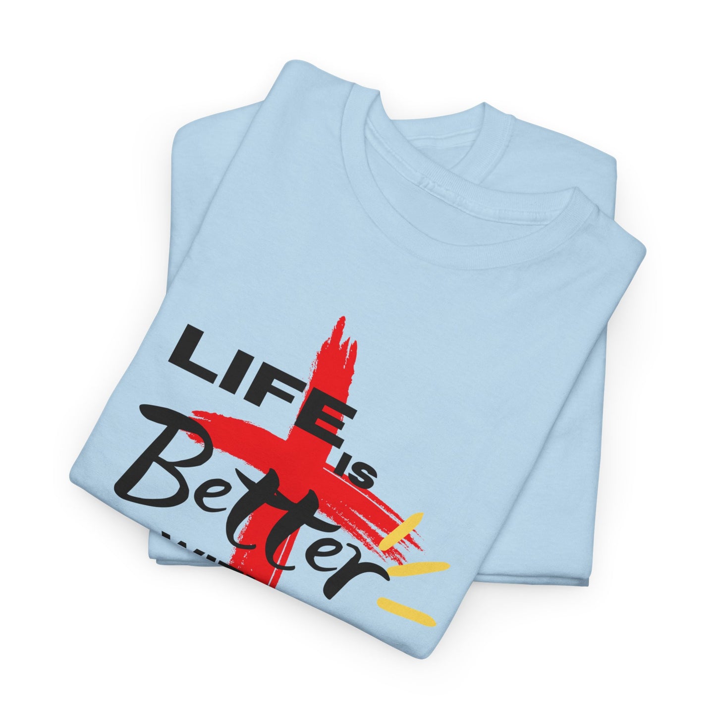 Life is Better with Jesus - Unisex Heavy Cotton Tee