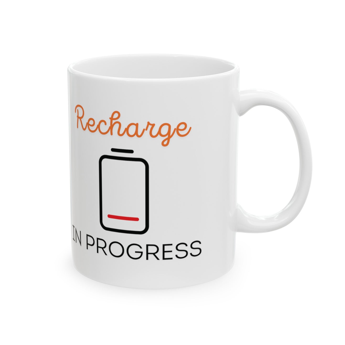 Recharge in Progress - Ceramic Mug, (11oz)