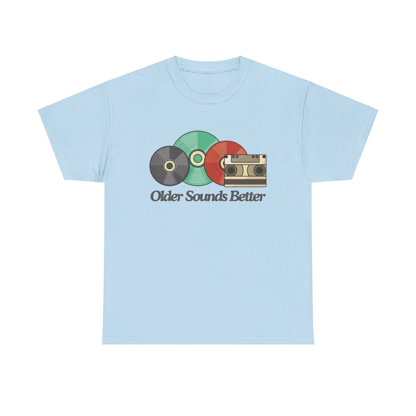 Older sounds better - Unisex Heavy Cotton Tee