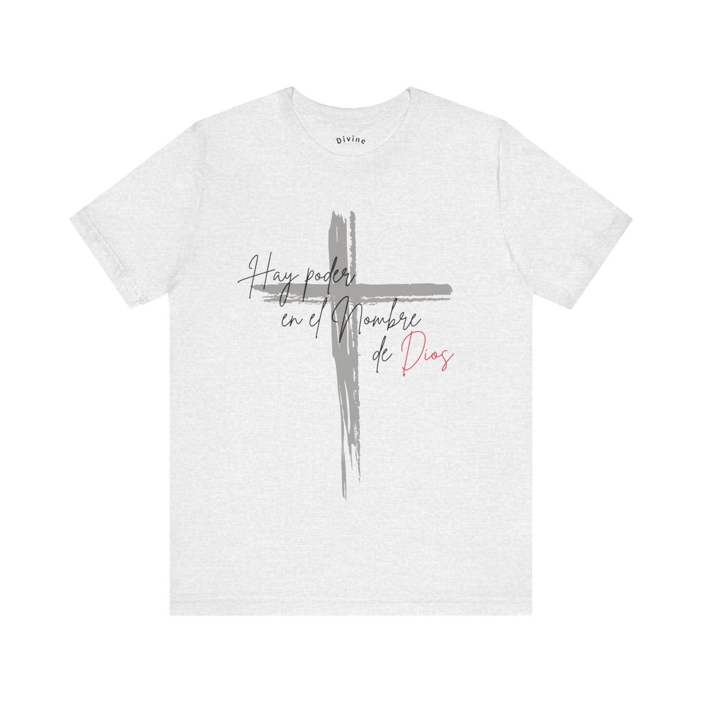Hay poder en el nombre - Unisex Jersey Short Sleeve Tee