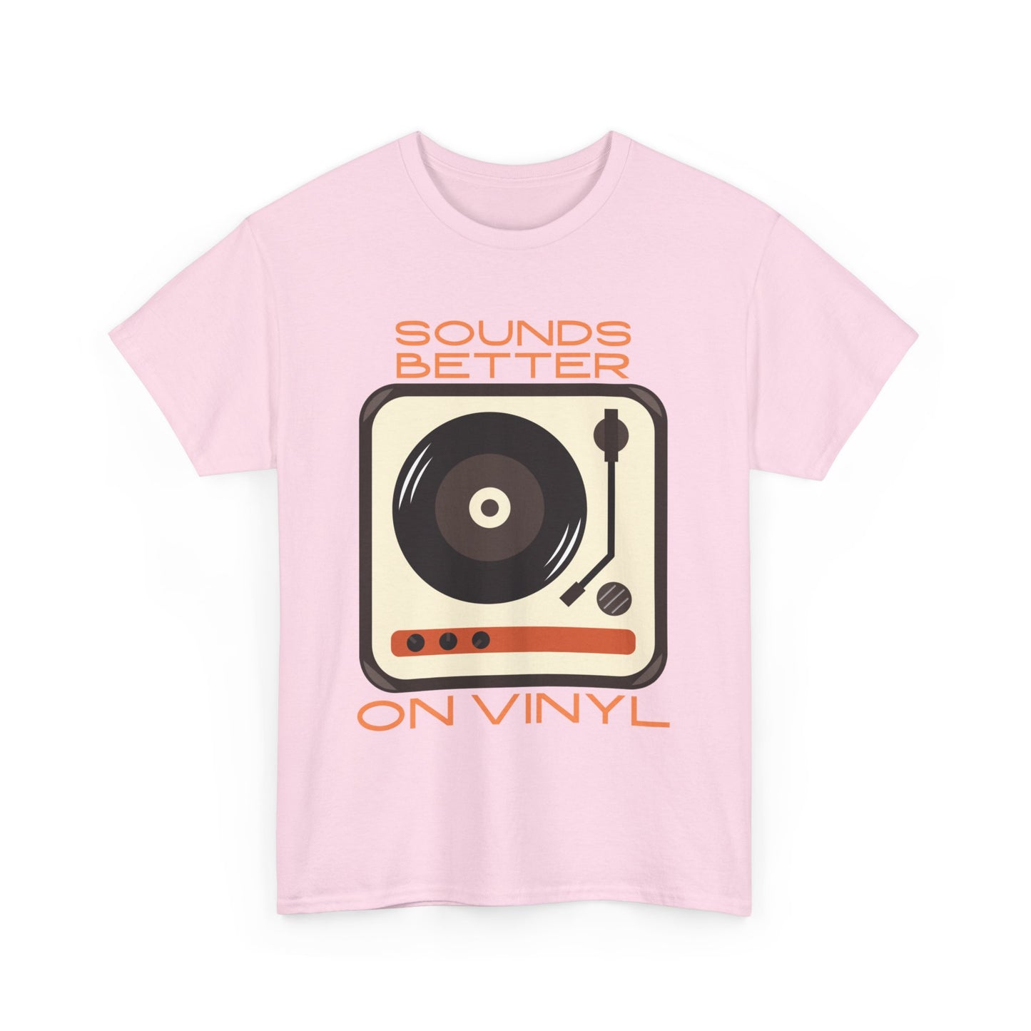 Sounds Better Vinyl - Unisex Heavy Cotton Tee