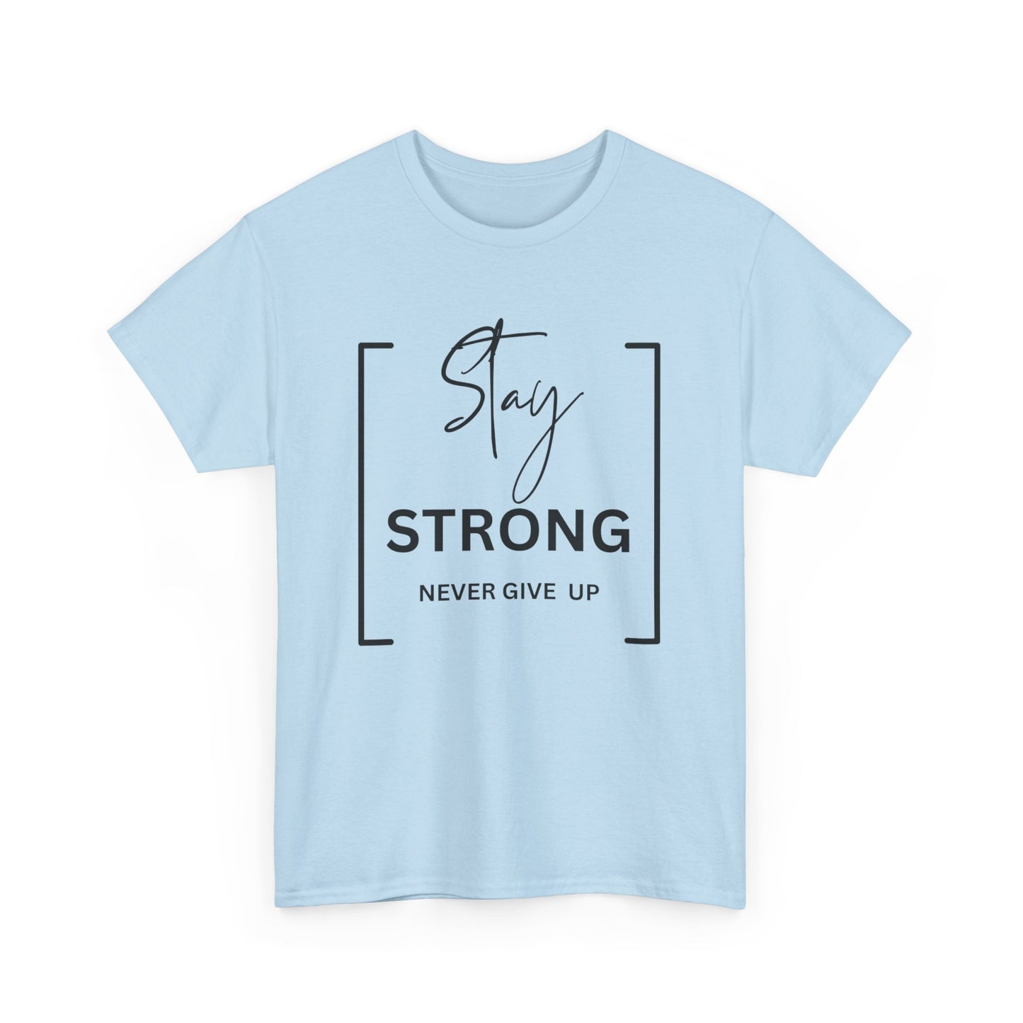 Stay Strong - Unisex Heavy Cotton Tee