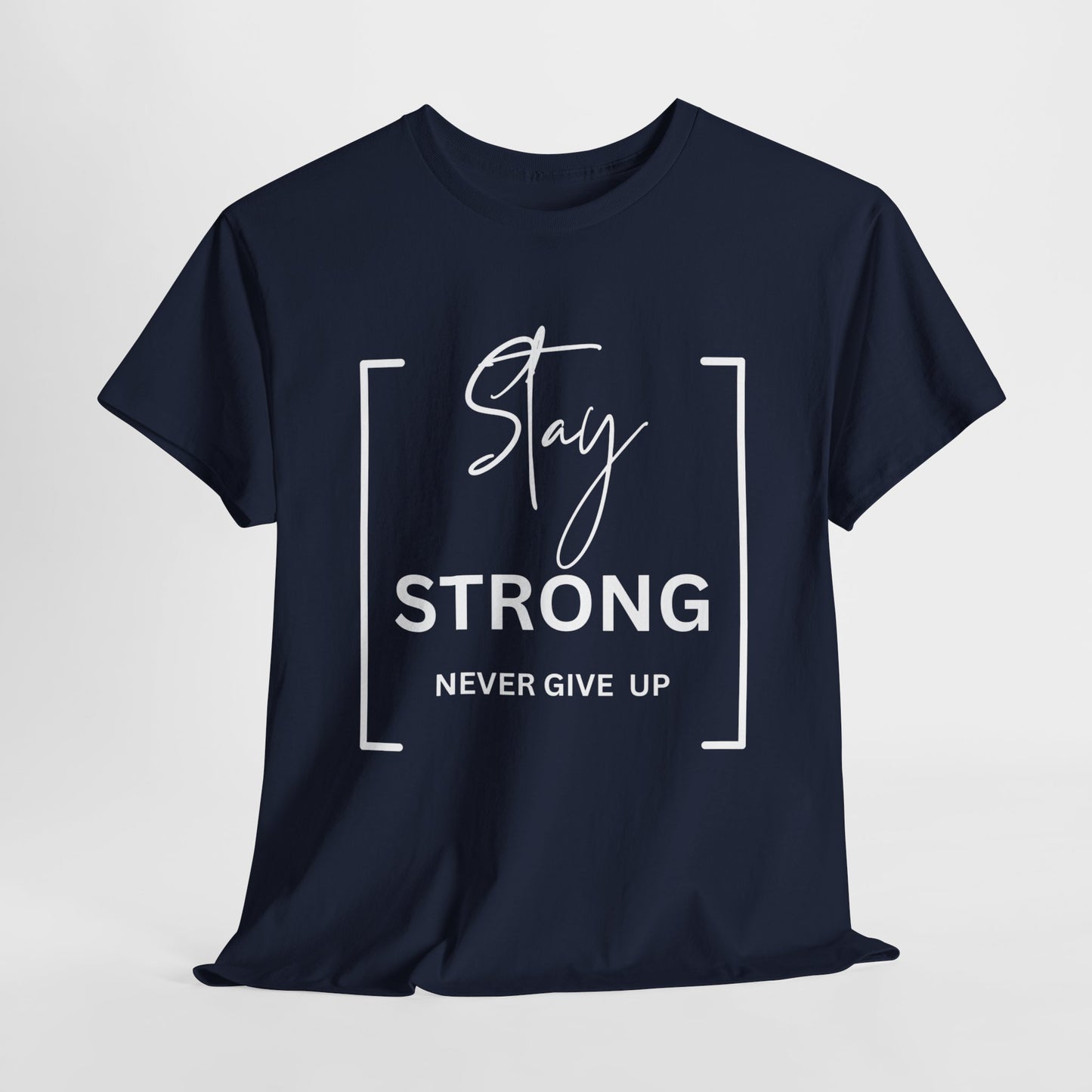 Stay Strong - Unisex Heavy Cotton Tee