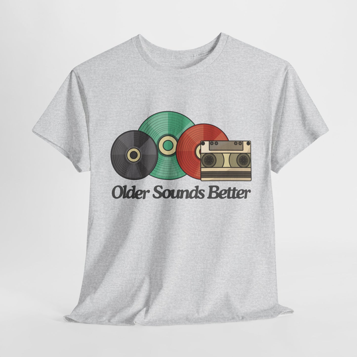 Older sounds better - Unisex Heavy Cotton Tee