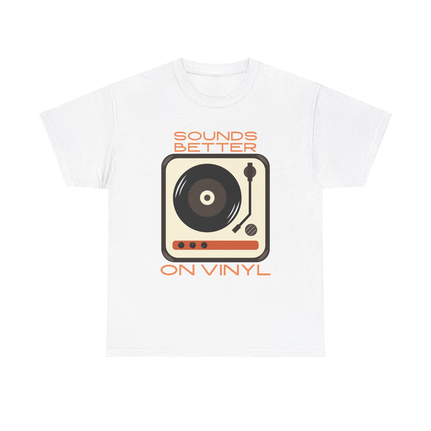 Sounds Better Vinyl - Unisex Heavy Cotton Tee