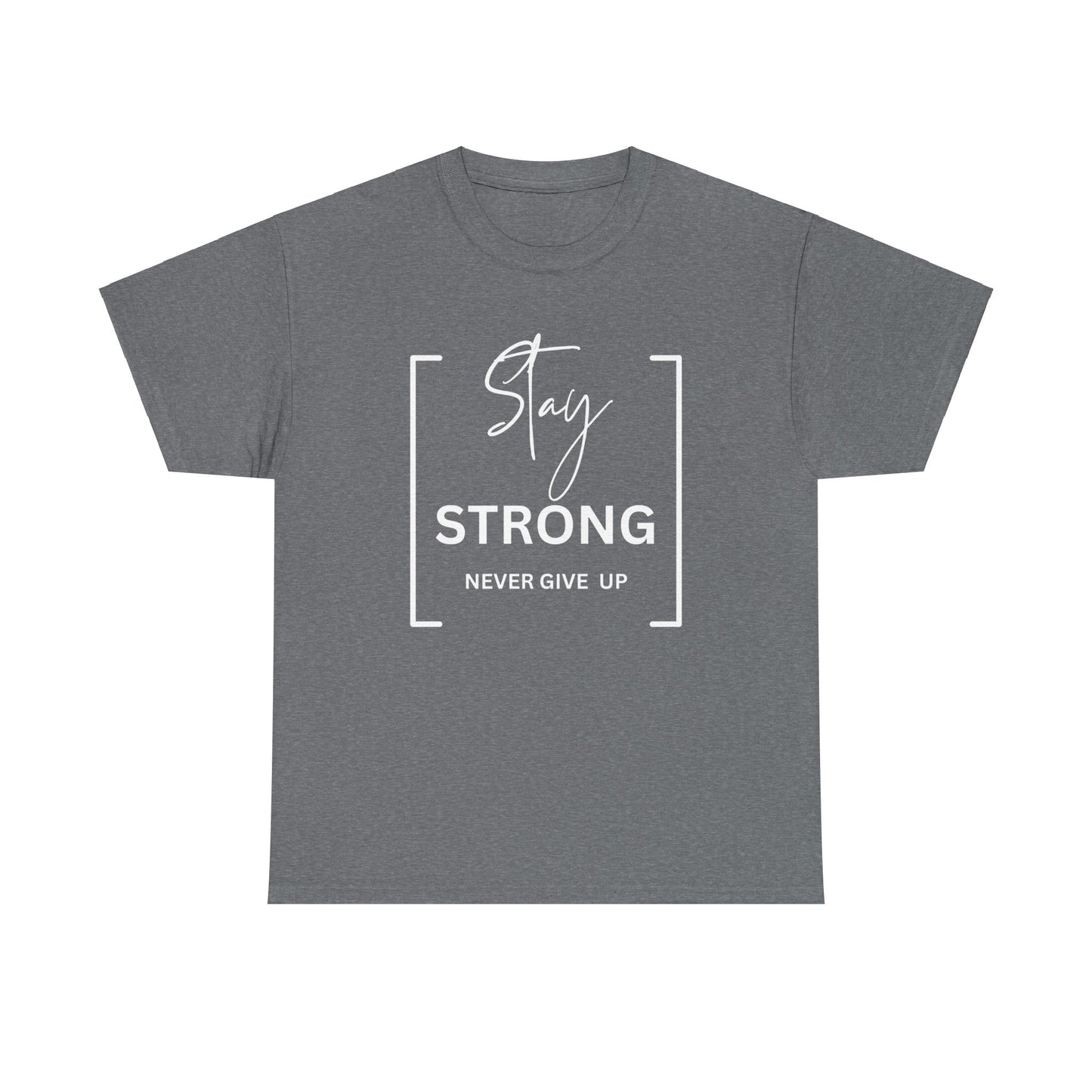 Stay Strong - Unisex Heavy Cotton Tee