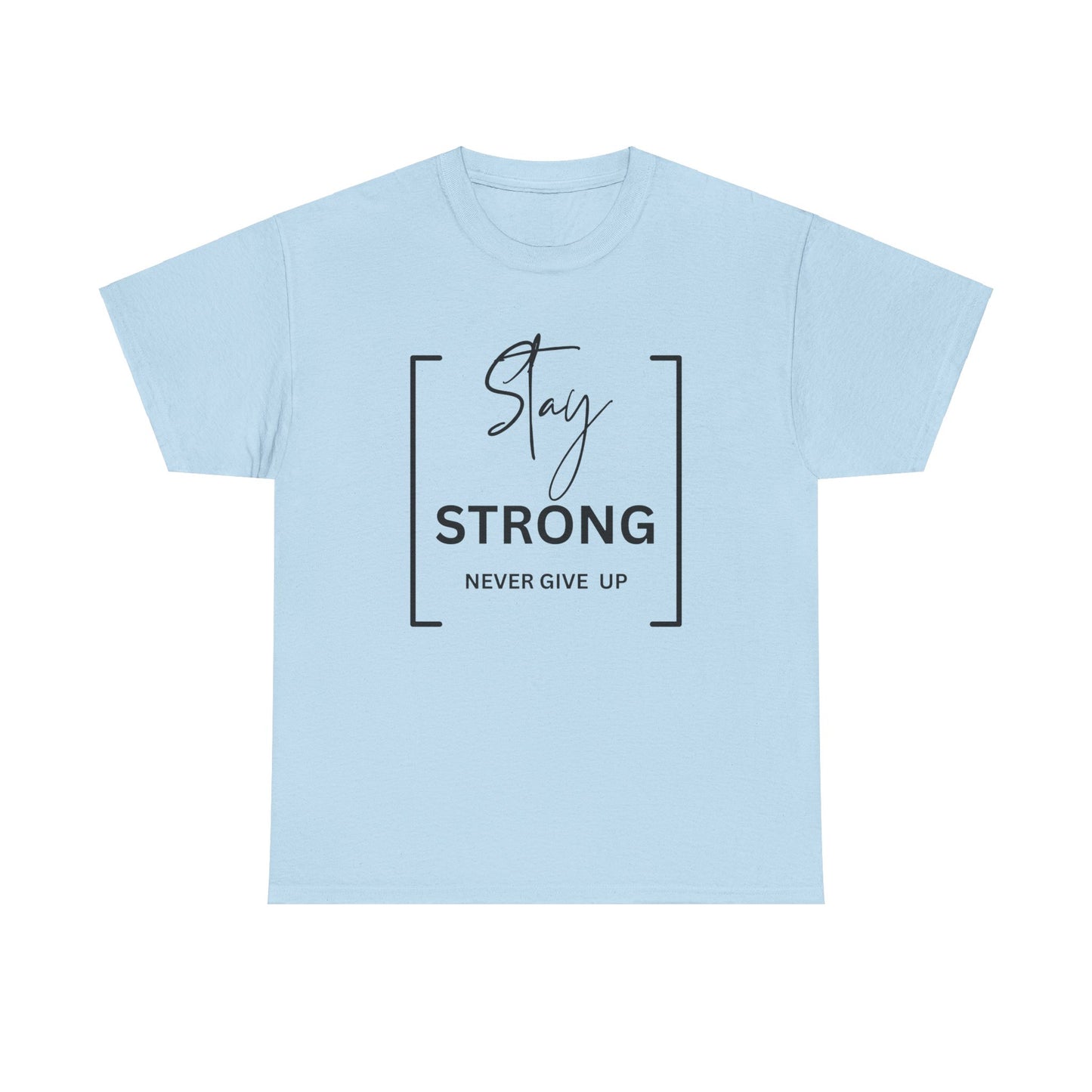 Stay Strong - Unisex Heavy Cotton Tee