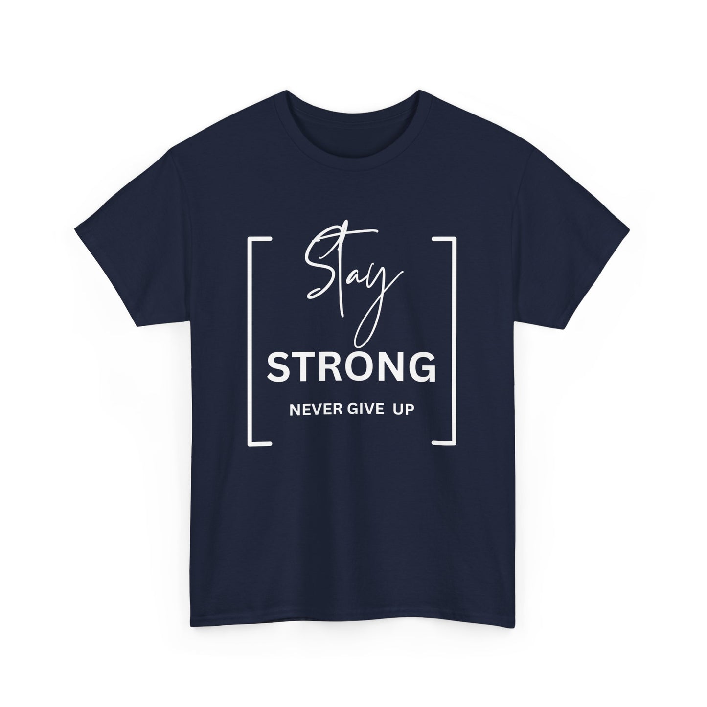 Stay Strong - Unisex Heavy Cotton Tee