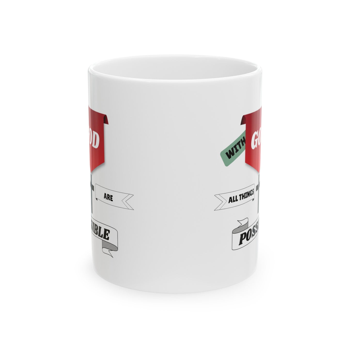 With God all things are possible - Ceramic Mug, (11oz)