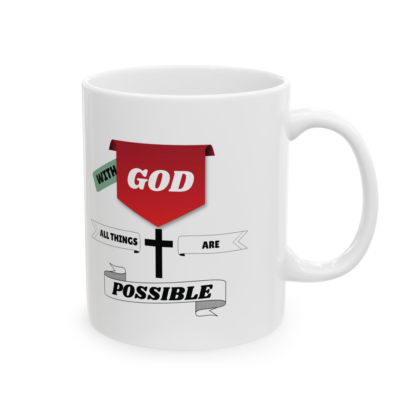 With God all things are possible - Ceramic Mug, (11oz)