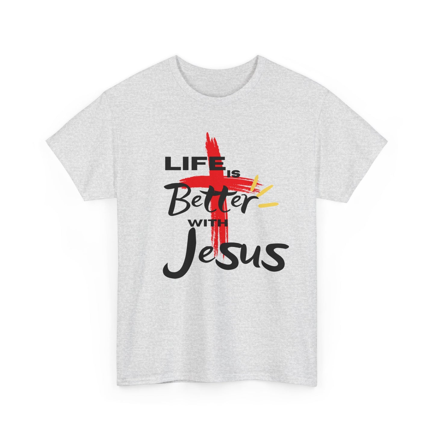 Life is Better with Jesus - Unisex Heavy Cotton Tee