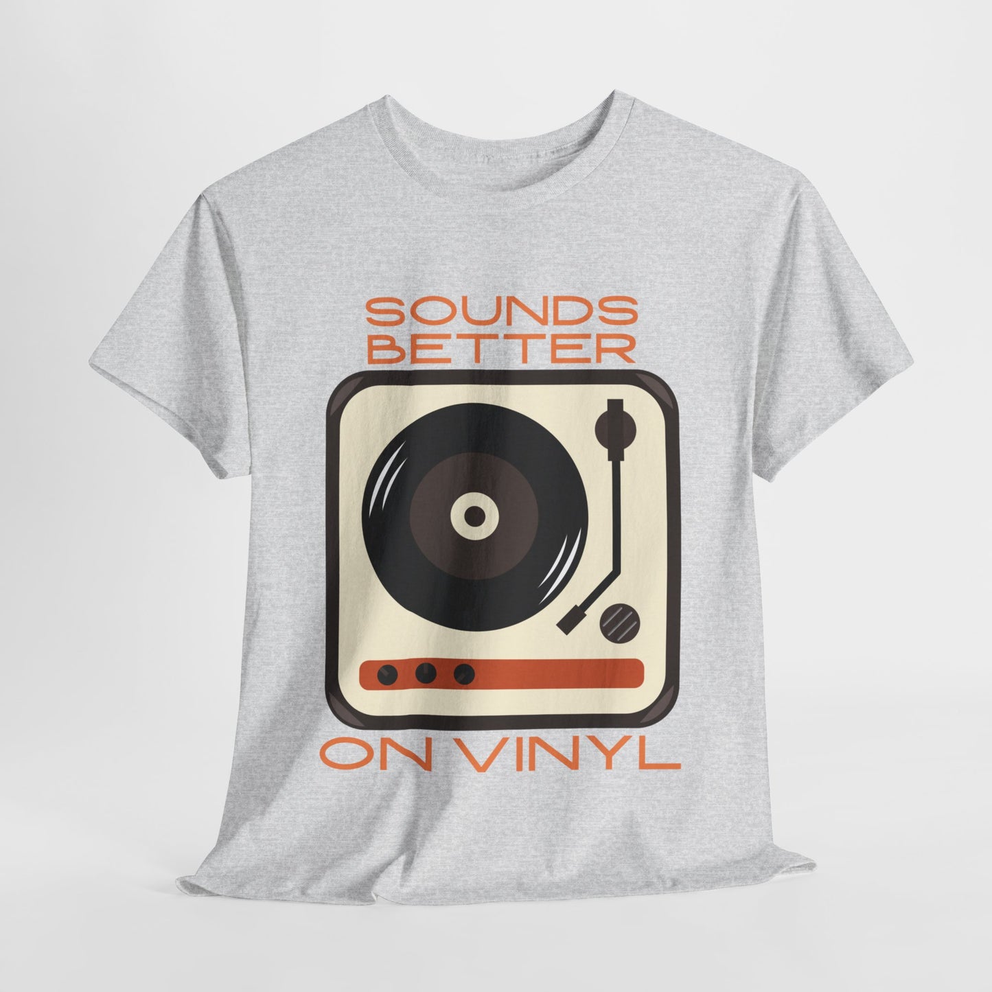 Sounds Better Vinyl - Unisex Heavy Cotton Tee