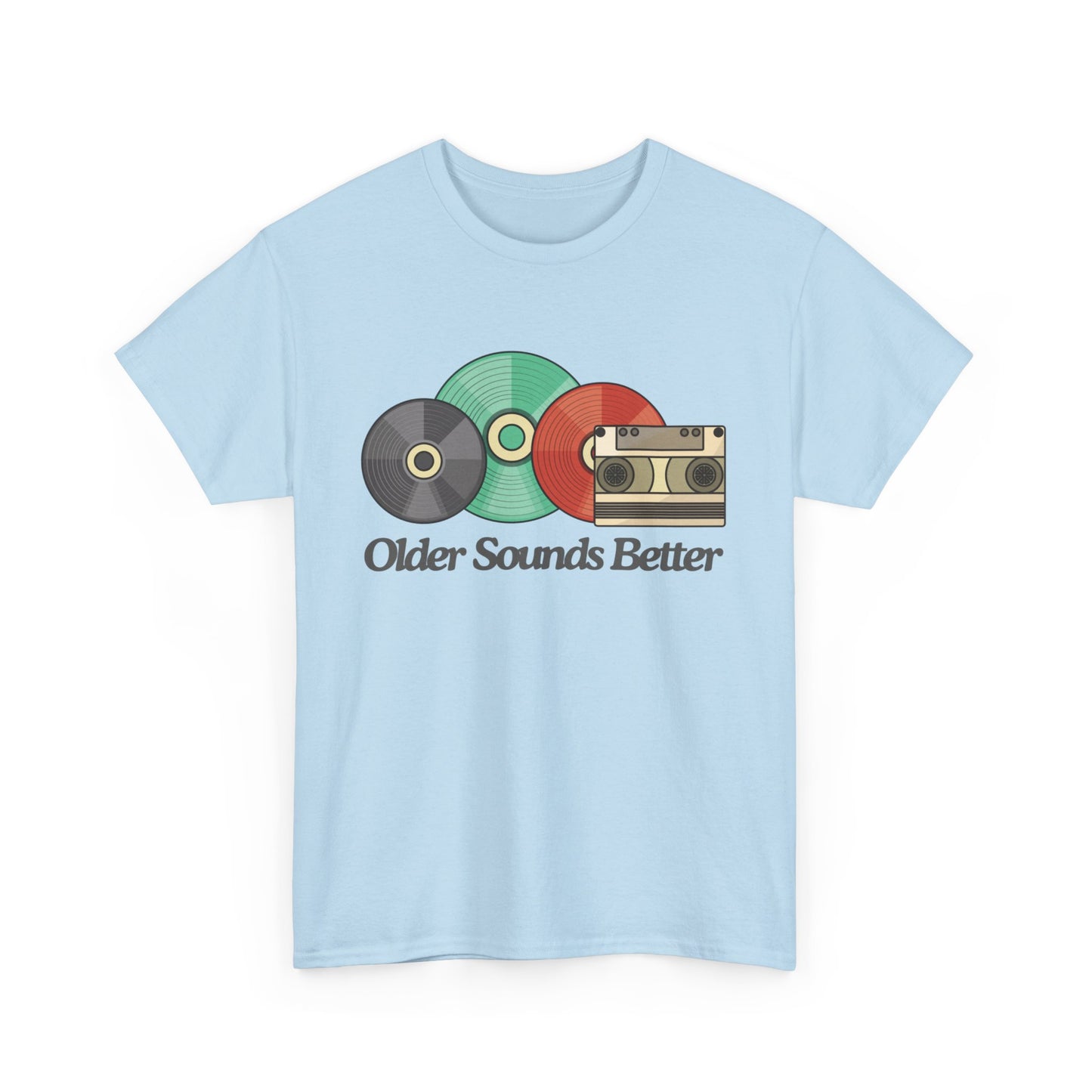 Older sounds better - Unisex Heavy Cotton Tee