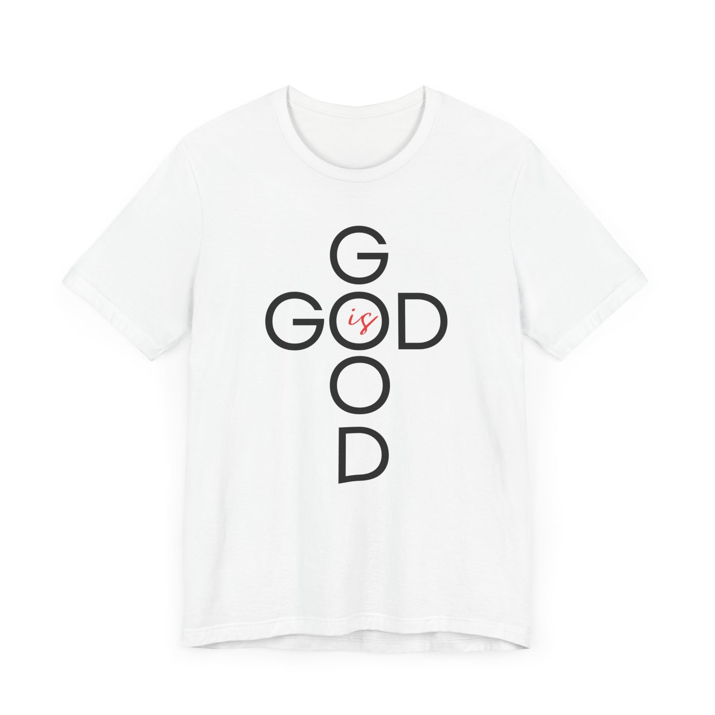 God is Good - Short Sleeve Tee Unisex