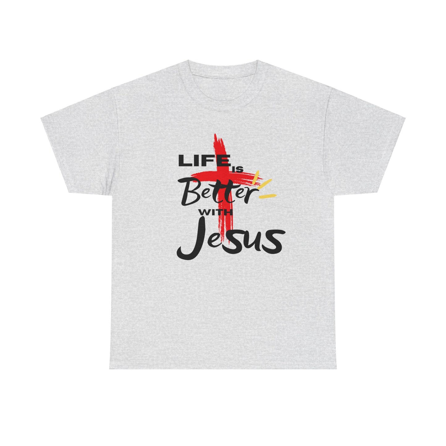 Life is Better with Jesus - Unisex Heavy Cotton Tee