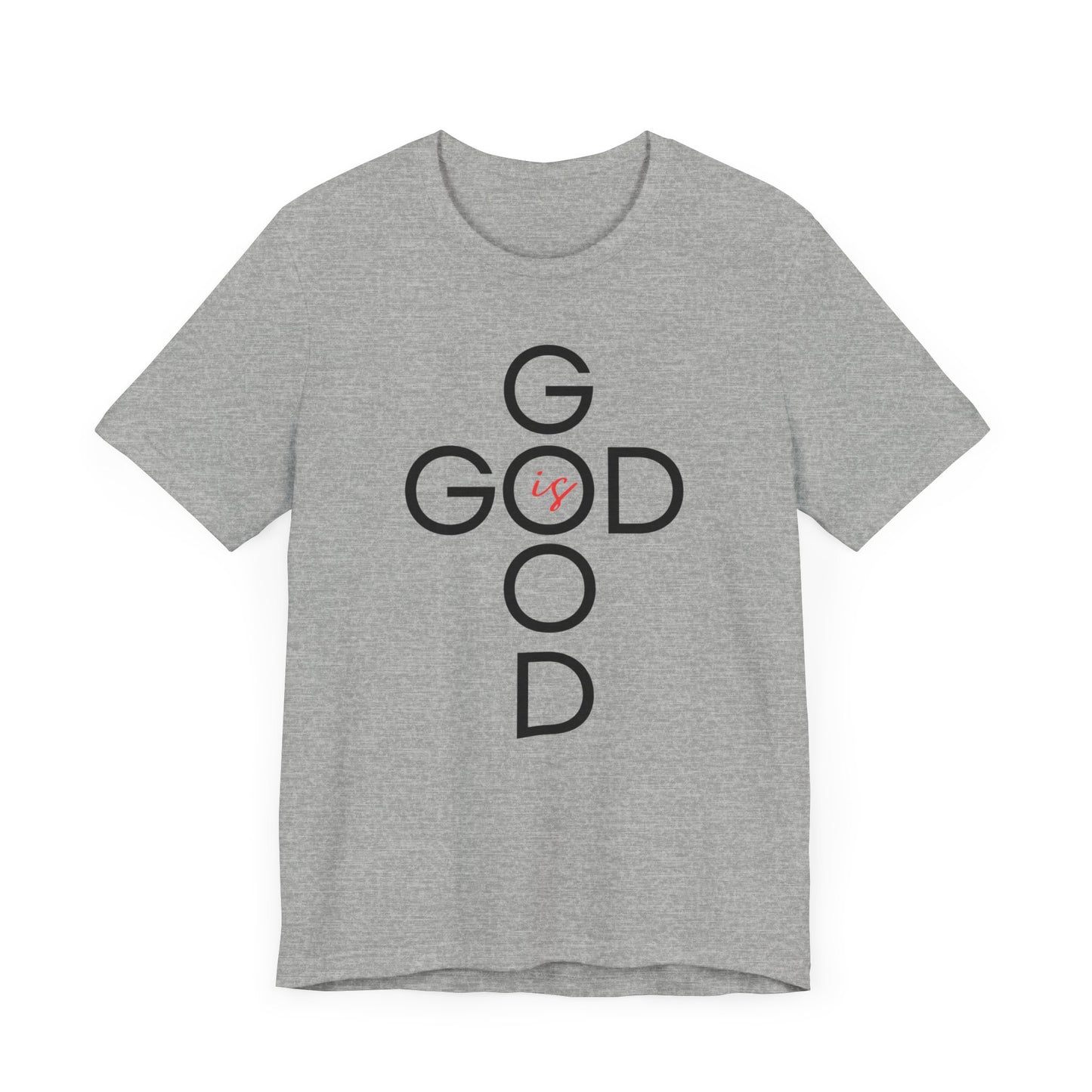 God is Good - Short Sleeve Tee Unisex