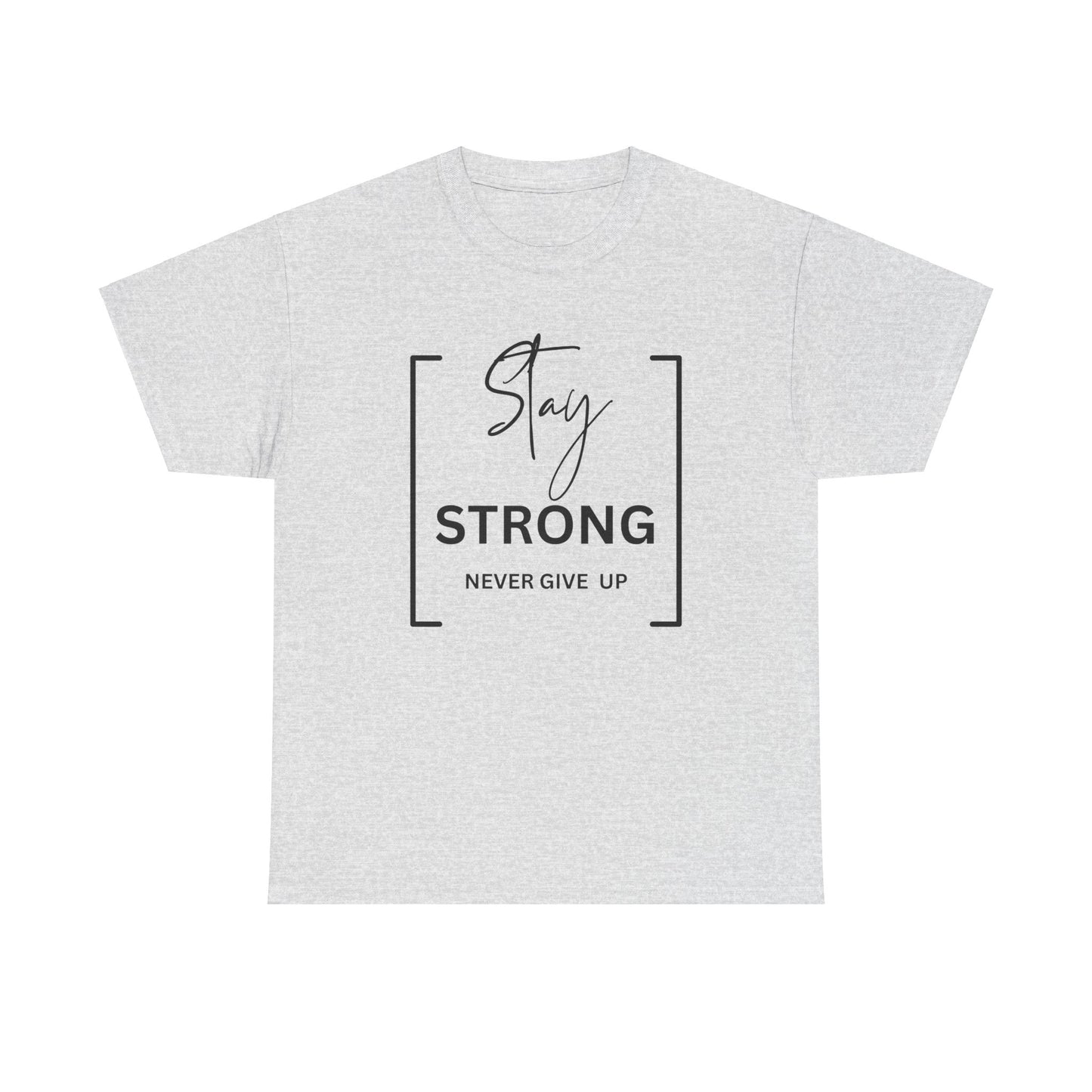 Stay Strong - Unisex Heavy Cotton Tee
