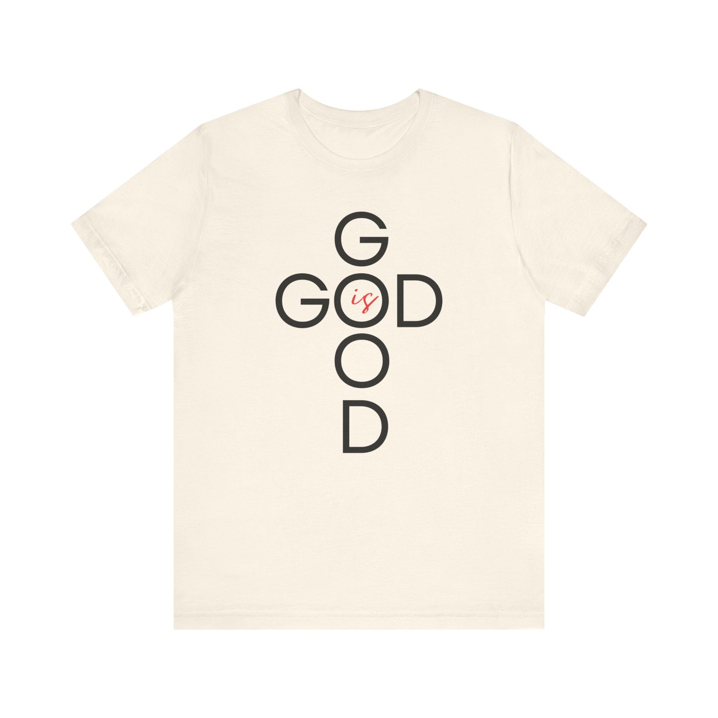 God is Good - Short Sleeve Tee Unisex