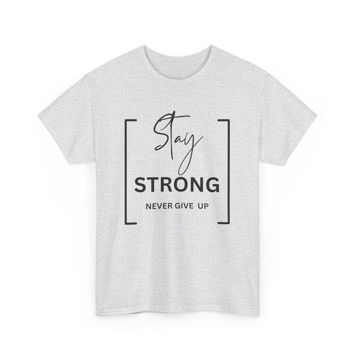 Stay Strong - Unisex Heavy Cotton Tee