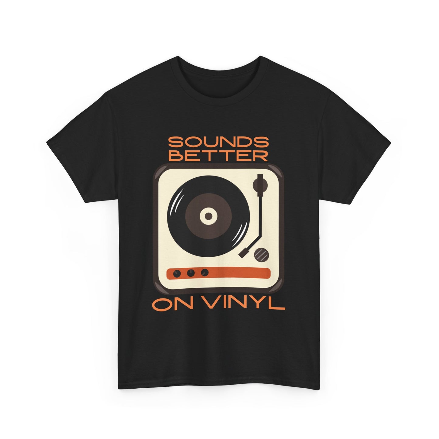Sounds Better Vinyl - Unisex Heavy Cotton Tee