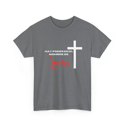 Hay poder en Jesus - Spanish - Unisex Heavy Cotton Tee