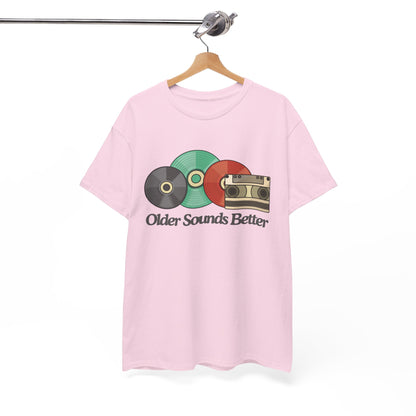Older sounds better - Unisex Heavy Cotton Tee