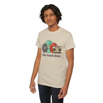 Older sounds better - Unisex Heavy Cotton Tee