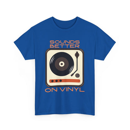 Sounds Better Vinyl - Unisex Heavy Cotton Tee