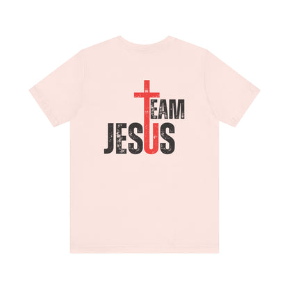 Team Jesus - Front Back - Unisex Jersey Short Sleeve Tee