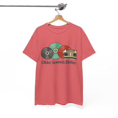 Older sounds better - Unisex Heavy Cotton Tee