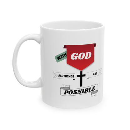 With God all things are possible - Ceramic Mug, (11oz)