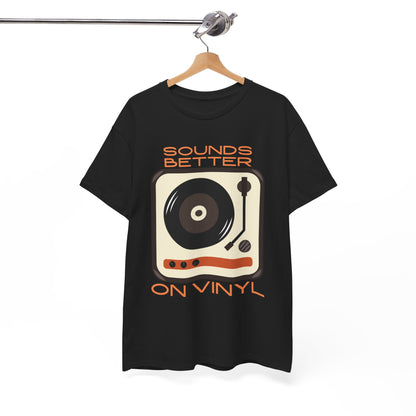 Sounds Better Vinyl - Unisex Heavy Cotton Tee