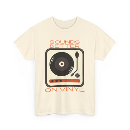 Sounds Better Vinyl - Unisex Heavy Cotton Tee