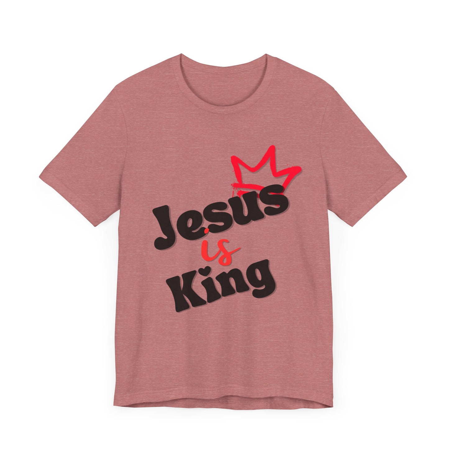 Jesus is King - Unisex Jersey Short Sleeve Tee