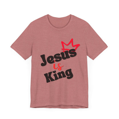 Jesus is King - Unisex Jersey Short Sleeve Tee