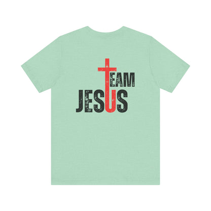 Team Jesus - Front Back - Unisex Jersey Short Sleeve Tee