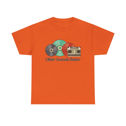 Older sounds better - Unisex Heavy Cotton Tee