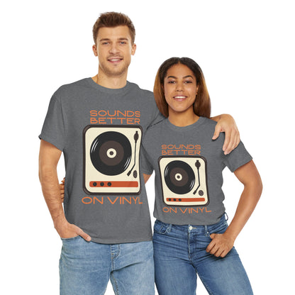 Sounds Better Vinyl - Unisex Heavy Cotton Tee