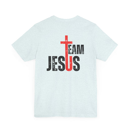 Team Jesus - Front Back - Unisex Jersey Short Sleeve Tee