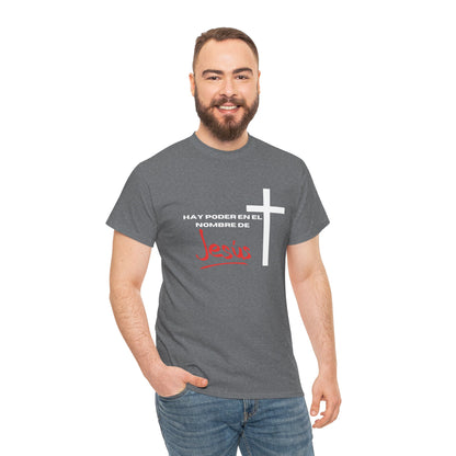 Hay poder en Jesus - Spanish - Unisex Heavy Cotton Tee