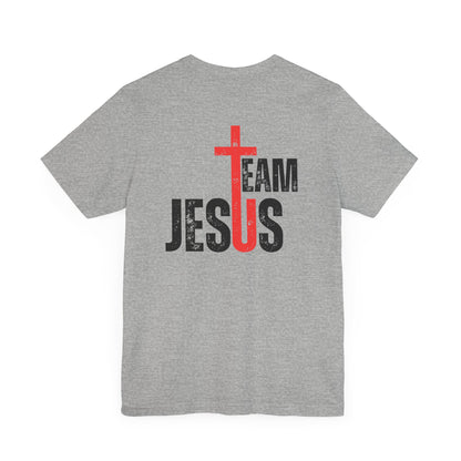 Team Jesus - Front Back - Unisex Jersey Short Sleeve Tee
